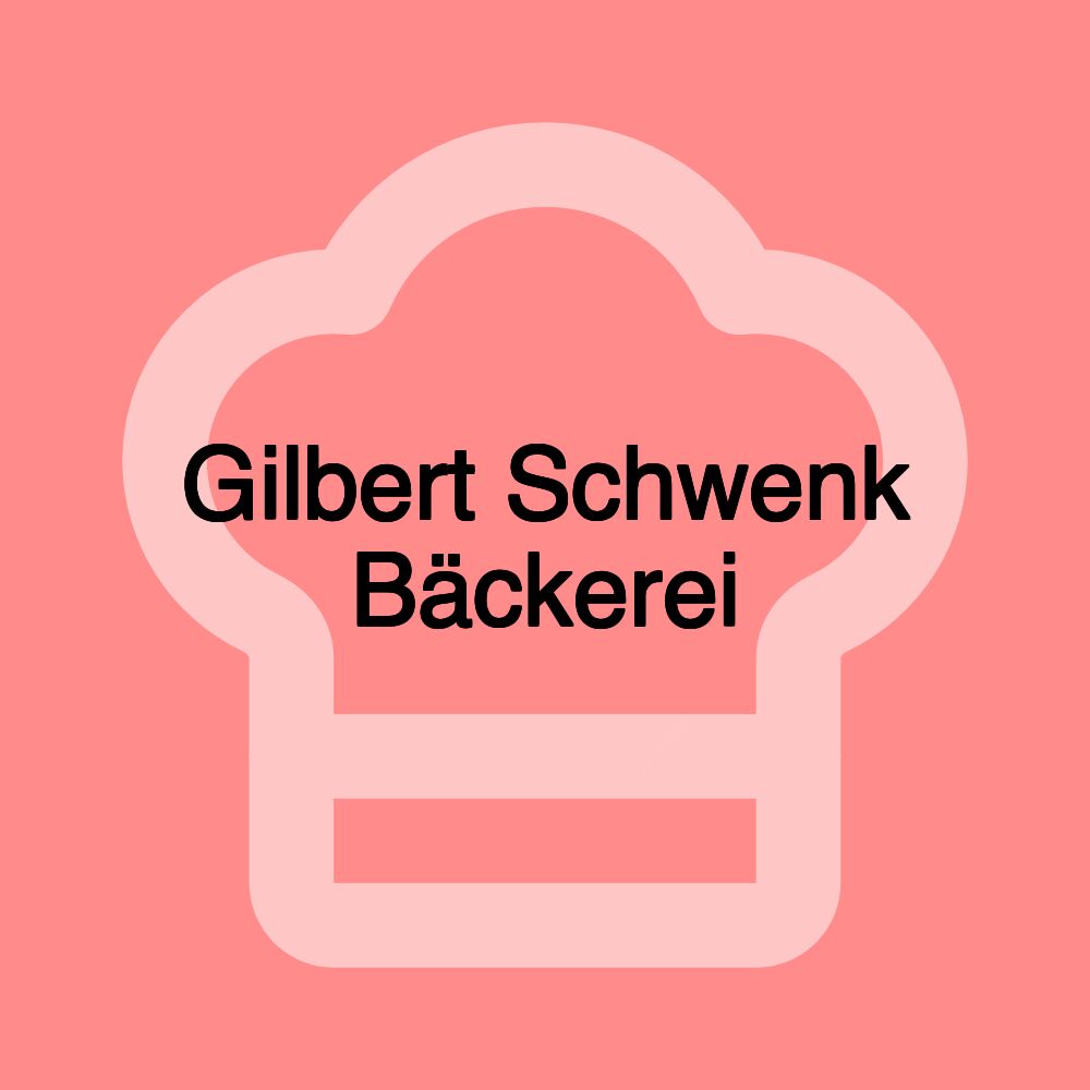 Gilbert Schwenk Bäckerei