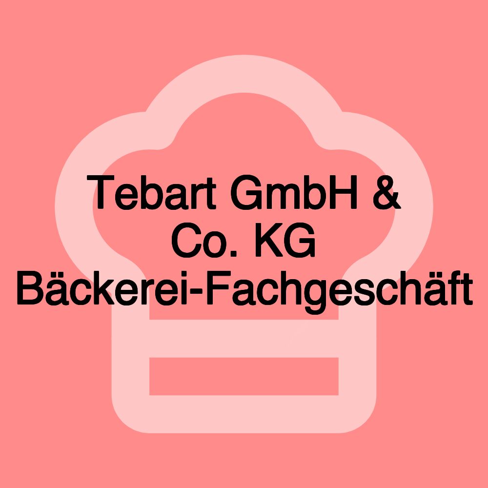 Tebart GmbH & Co. KG Bäckerei-Fachgeschäft