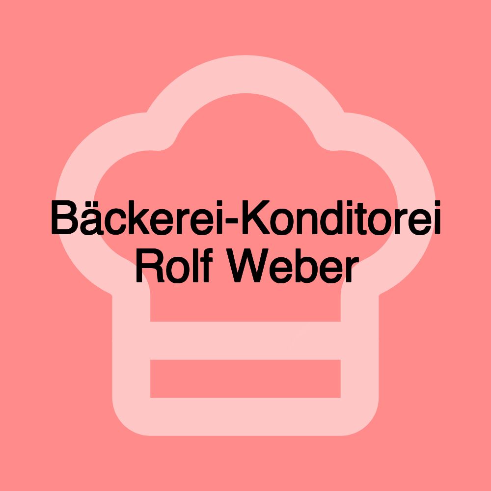 Bäckerei-Konditorei Rolf Weber