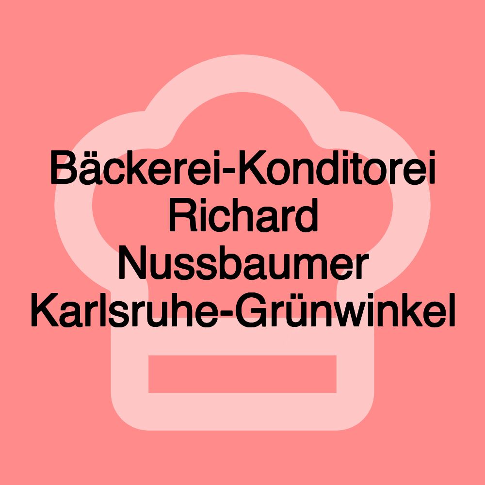 Bäckerei-Konditorei Richard Nussbaumer Karlsruhe-Grünwinkel