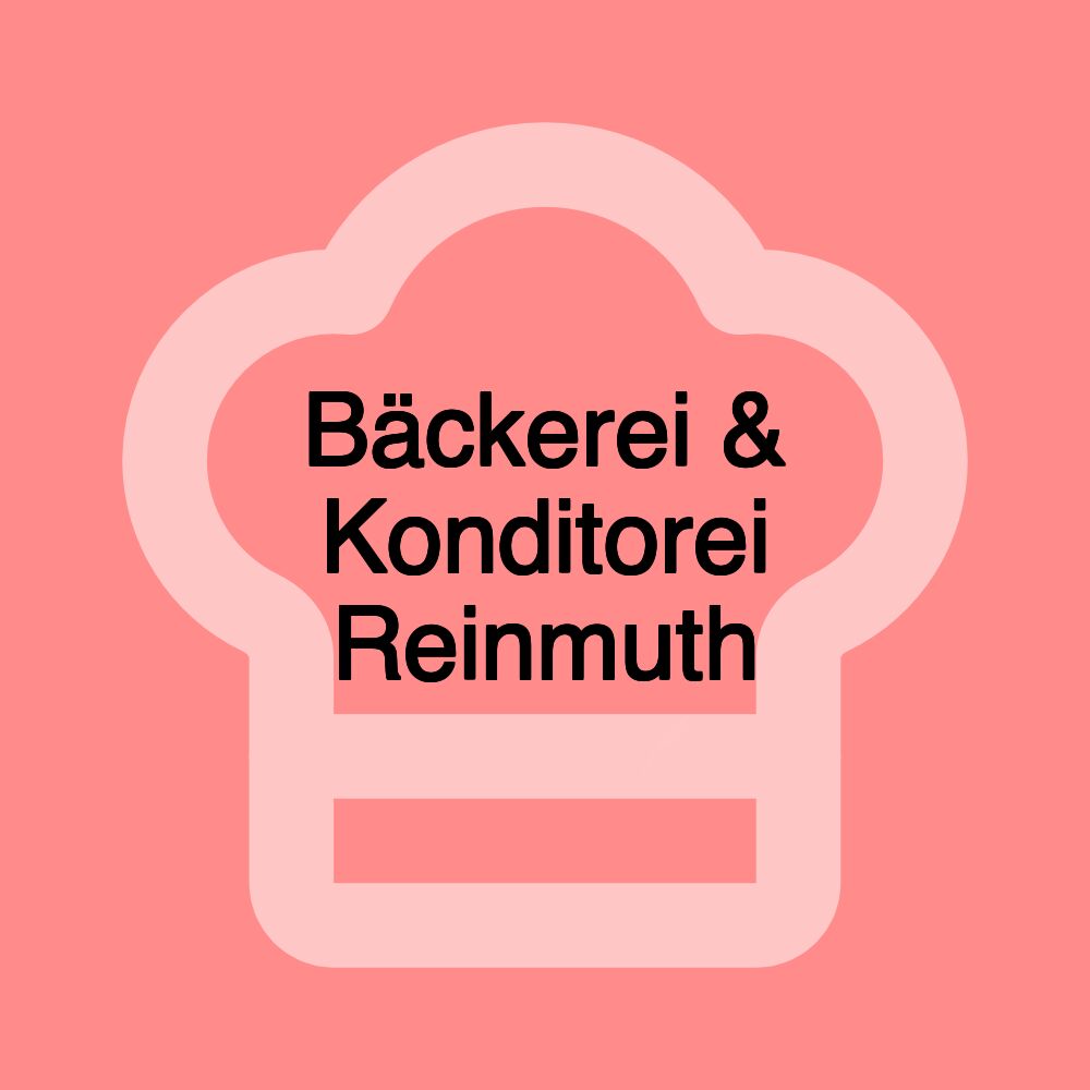 Bäckerei & Konditorei Reinmuth