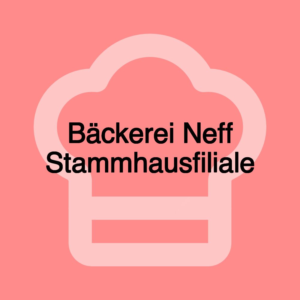 Bäckerei Neff Stammhausfiliale