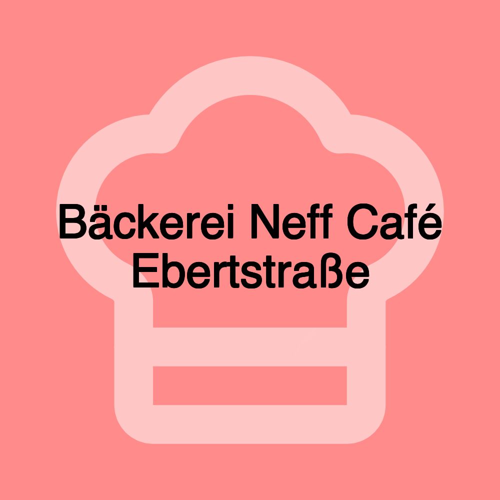 Bäckerei Neff Café Ebertstraße