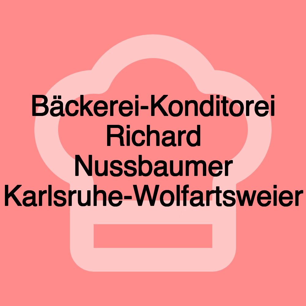 Bäckerei-Konditorei Richard Nussbaumer Karlsruhe-Wolfartsweier