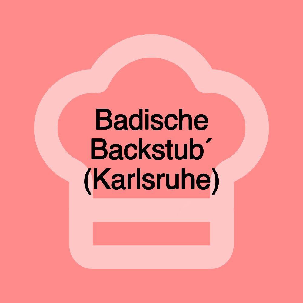 Badische Backstub´ (Karlsruhe)