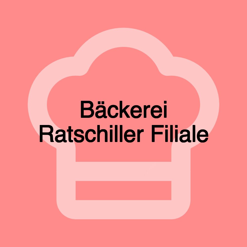 Bäckerei Ratschiller Filiale