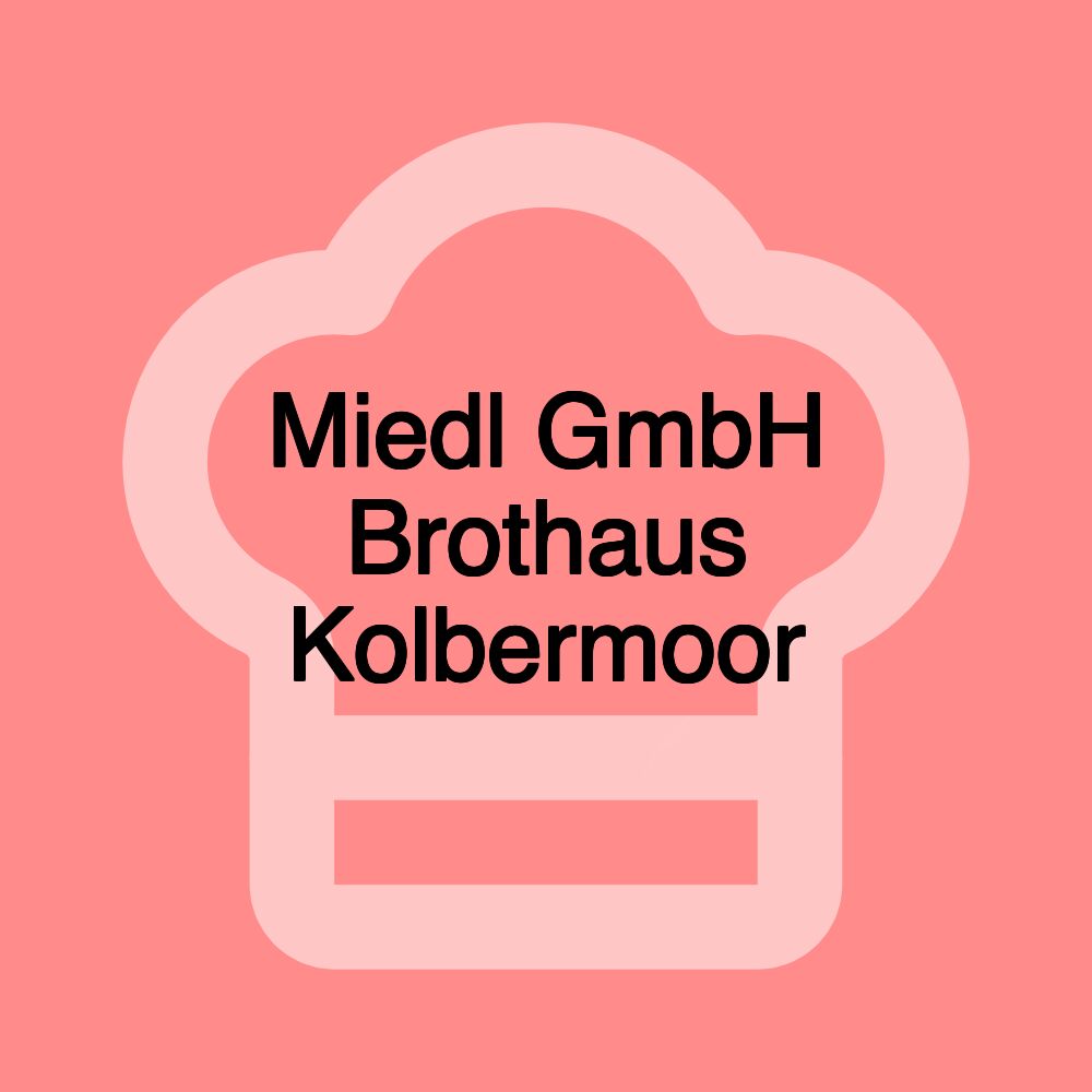 Miedl GmbH Brothaus Kolbermoor