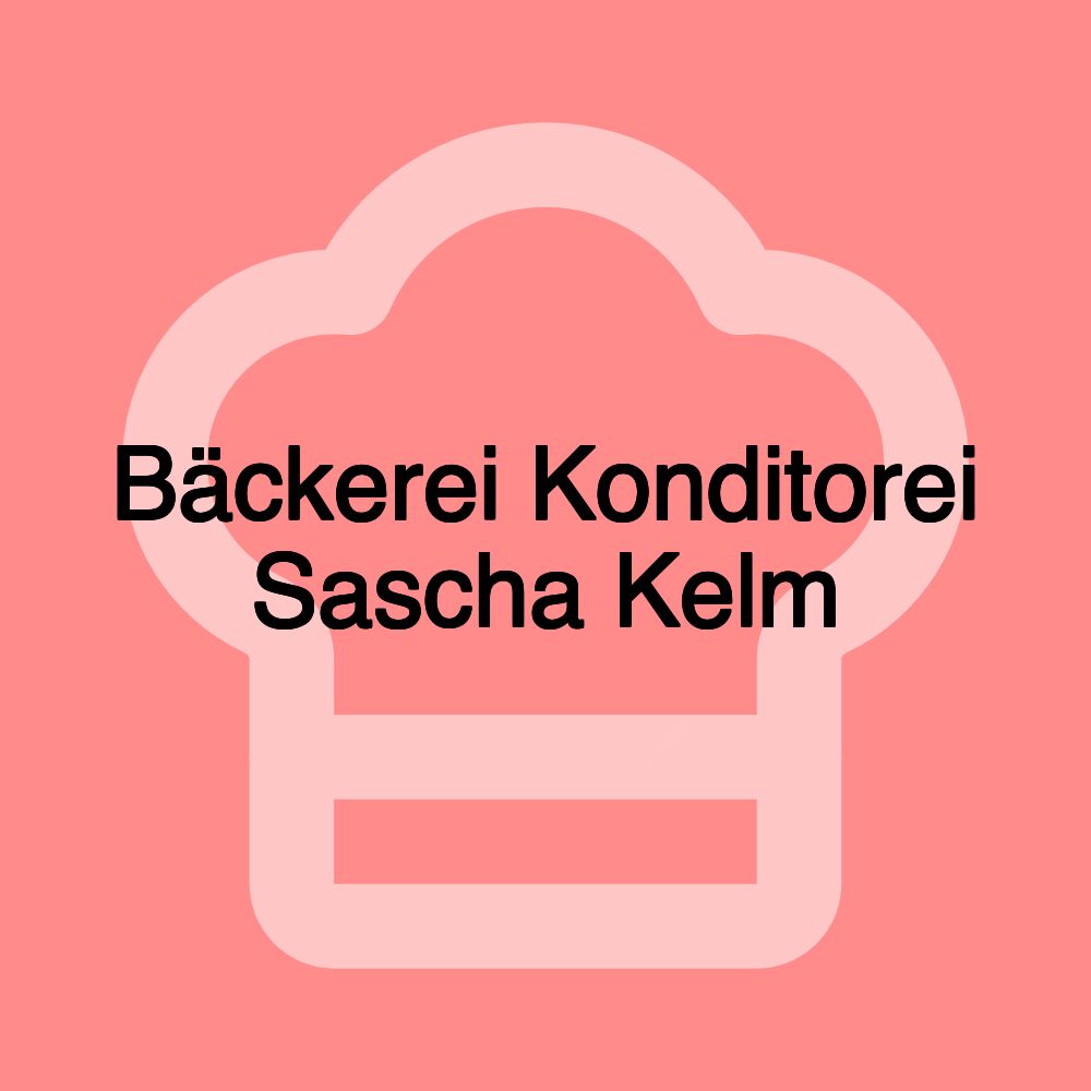 Bäckerei Konditorei Sascha Kelm