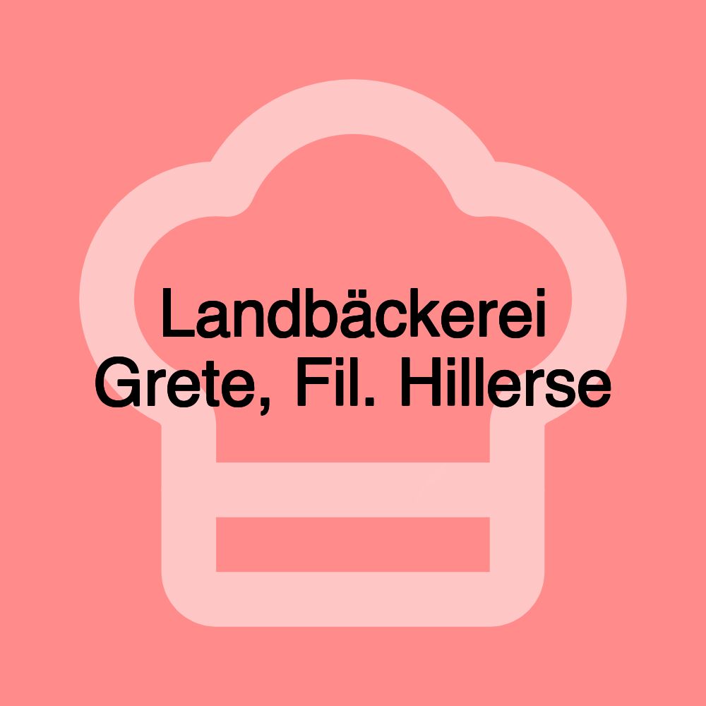 Landbäckerei Grete, Fil. Hillerse