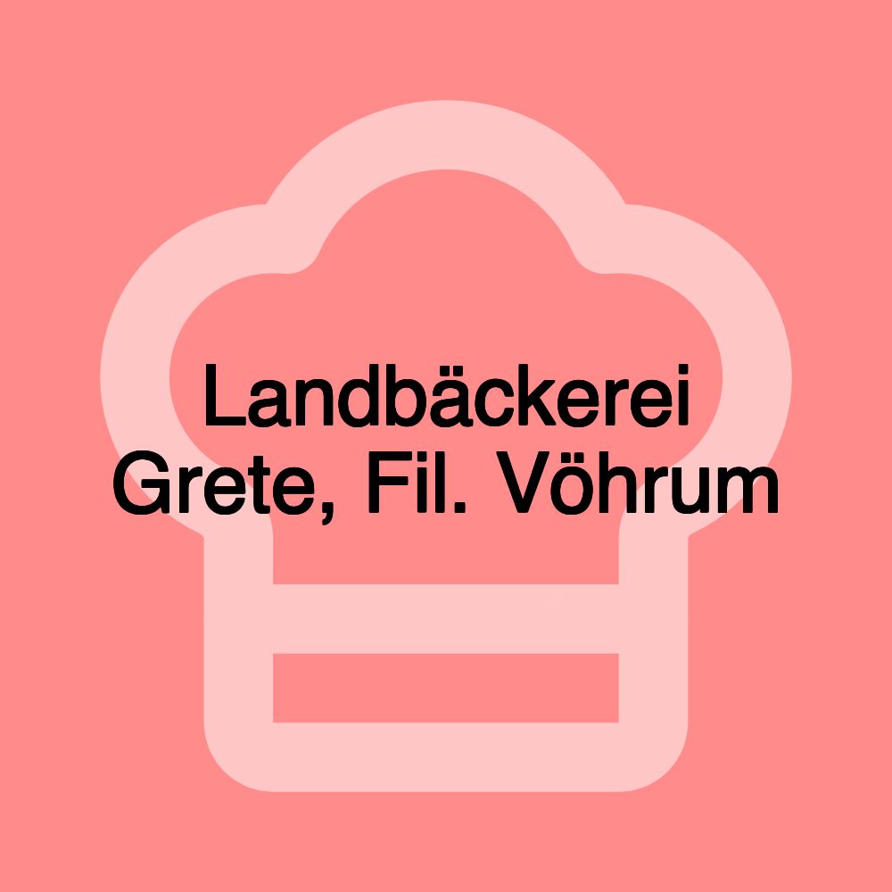 Landbäckerei Grete, Fil. Vöhrum