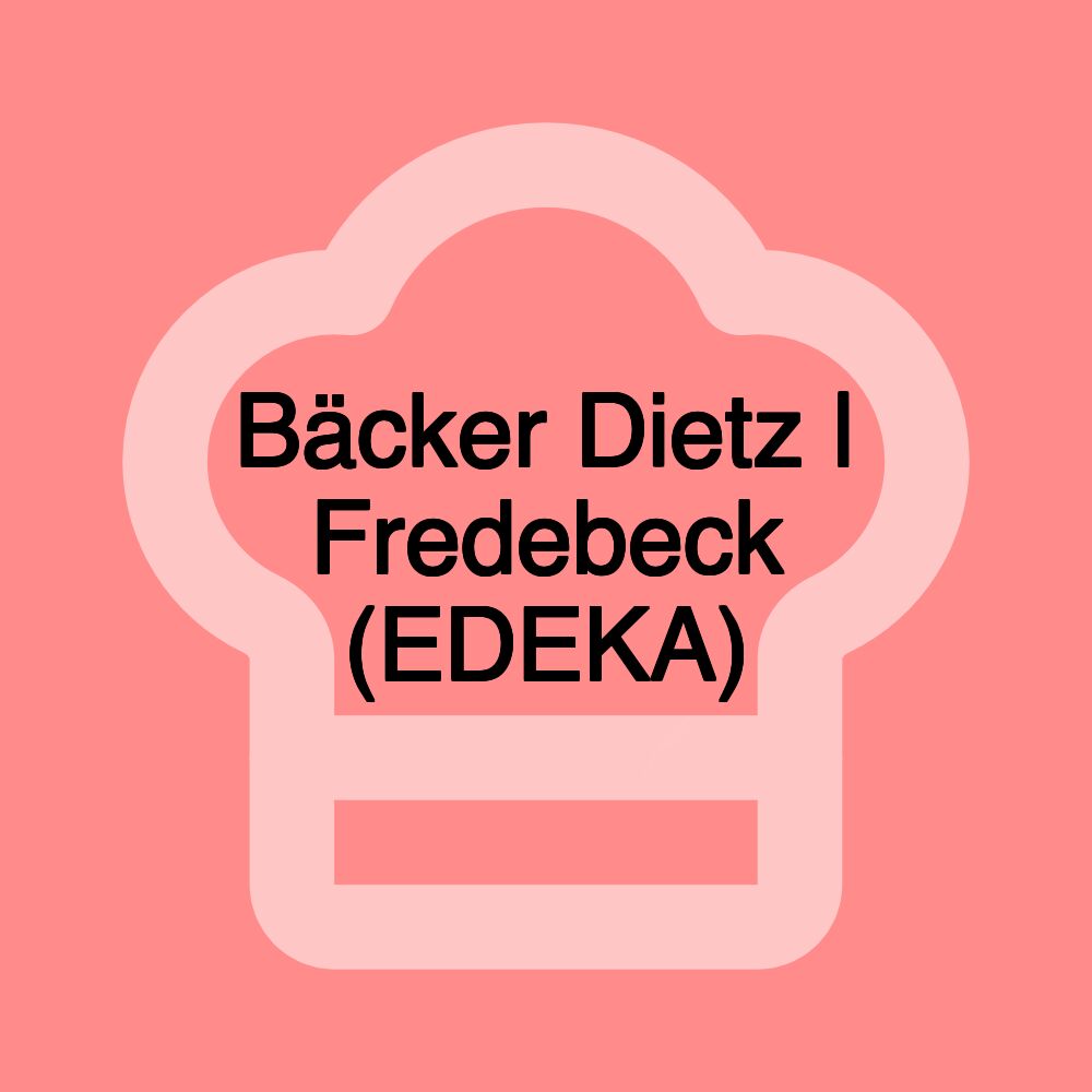 Bäcker Dietz | Fredebeck (EDEKA)