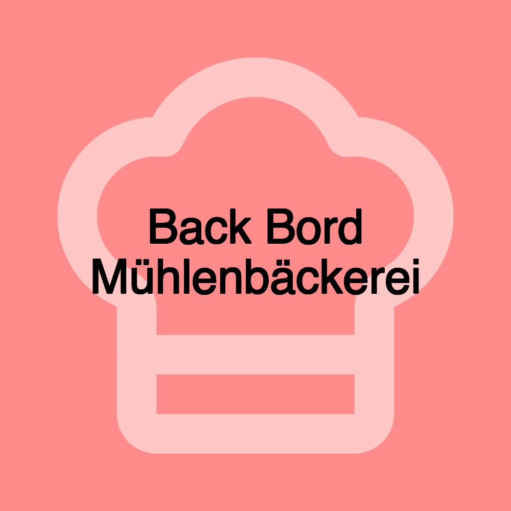 Back Bord Mühlenbäckerei