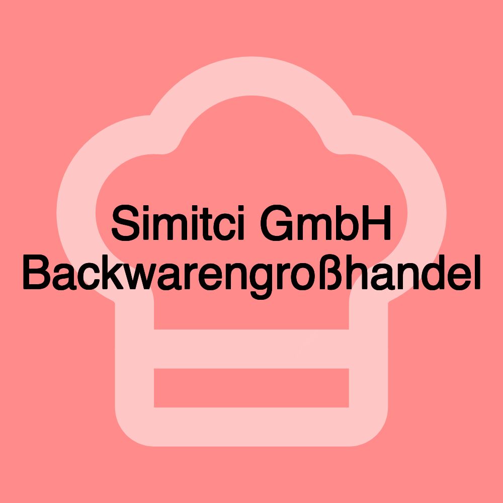 Simitci GmbH Backwarengroßhandel