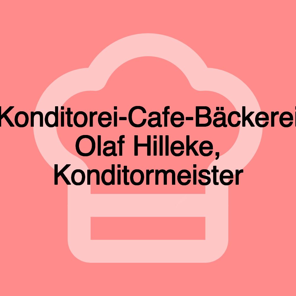 Konditorei-Cafe-Bäckerei Olaf Hilleke, Konditormeister