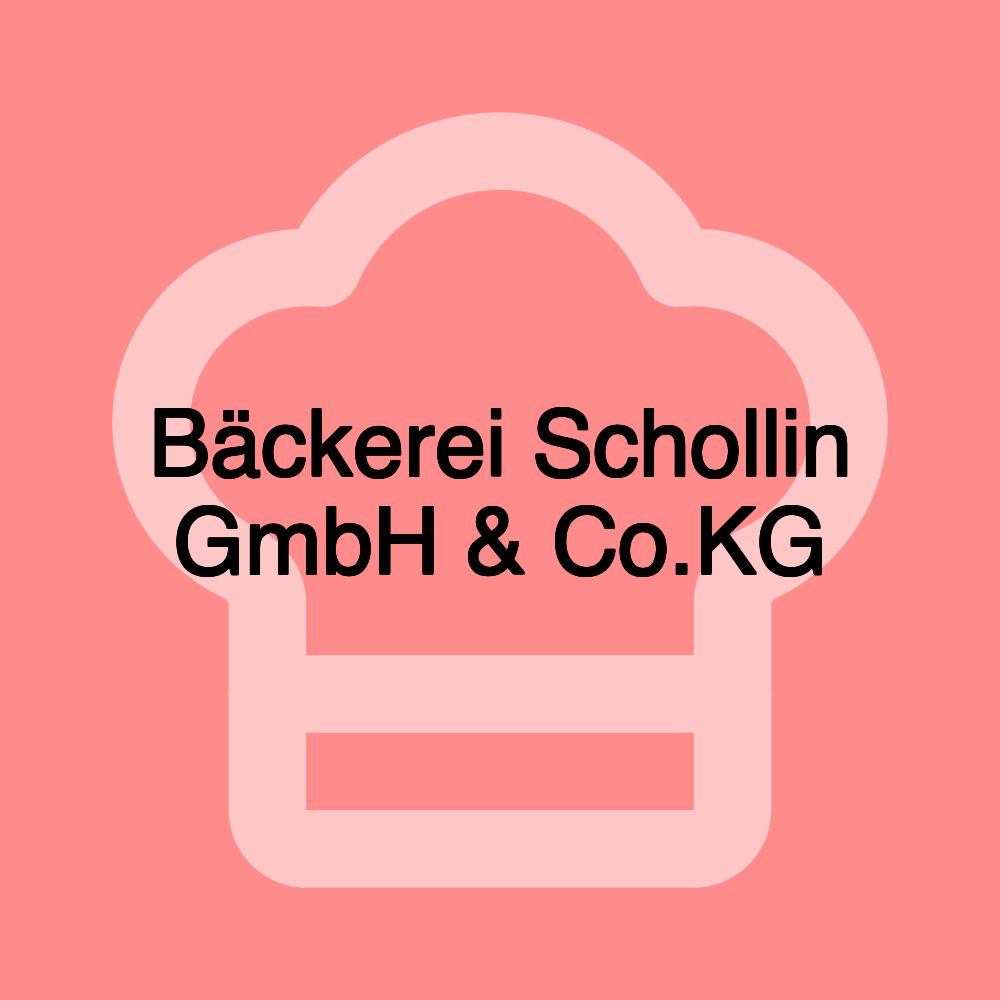 Bäckerei Schollin GmbH & Co.KG