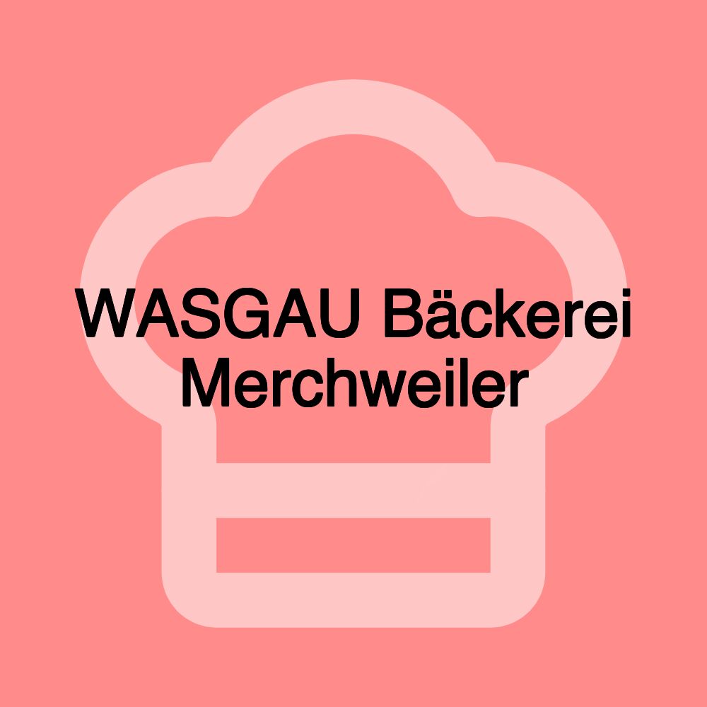 WASGAU Bäckerei Merchweiler