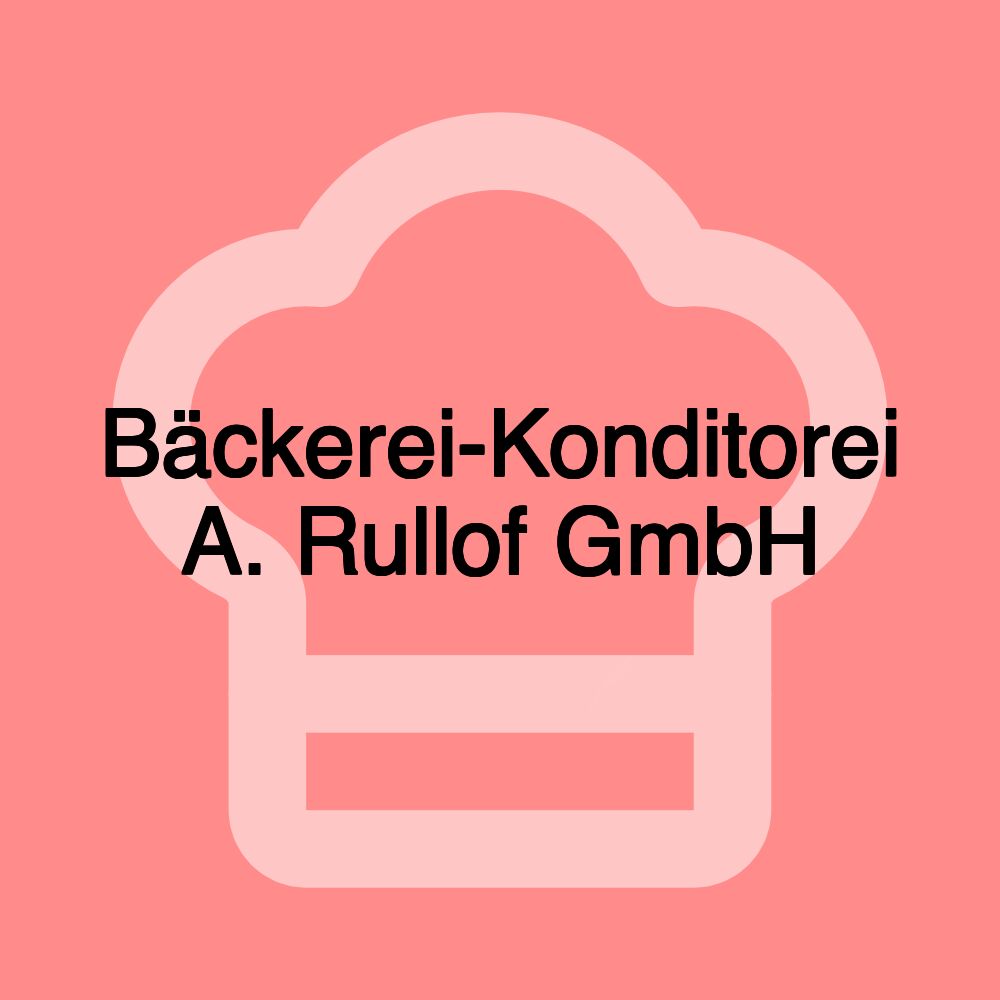 Bäckerei-Konditorei A. Rullof GmbH