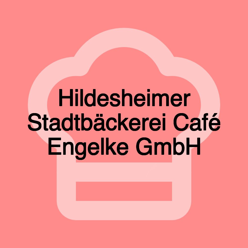 Hildesheimer Stadtbäckerei Café Engelke GmbH