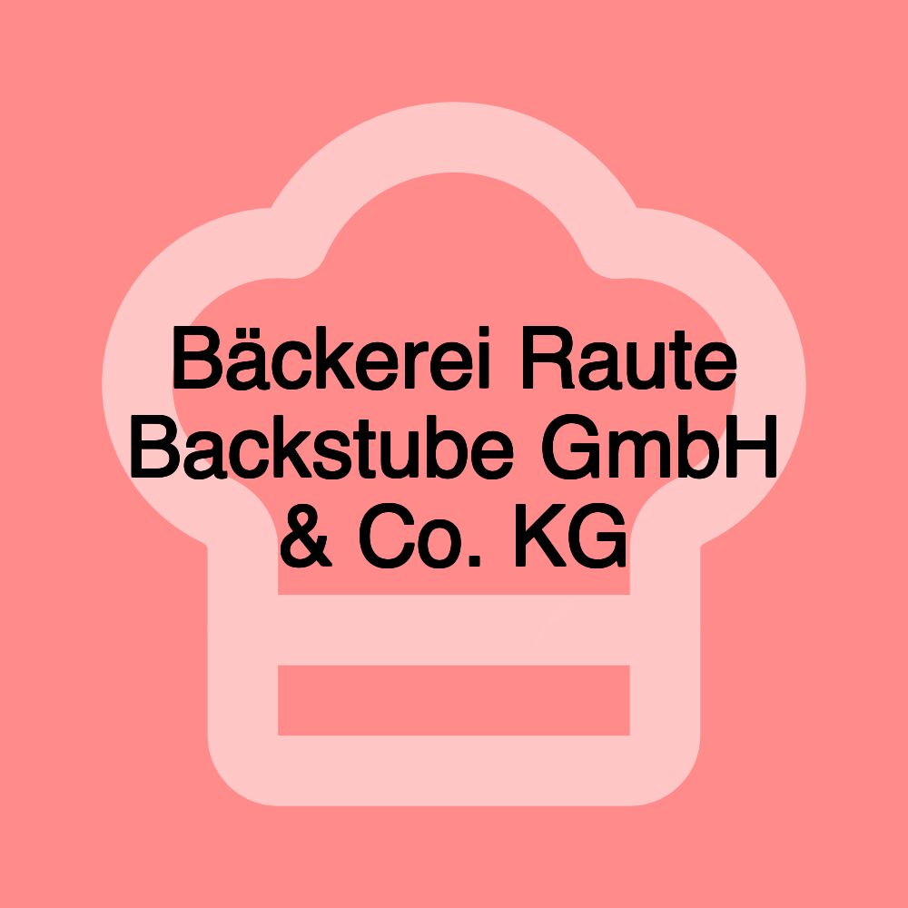 Bäckerei Raute Backstube GmbH & Co. KG