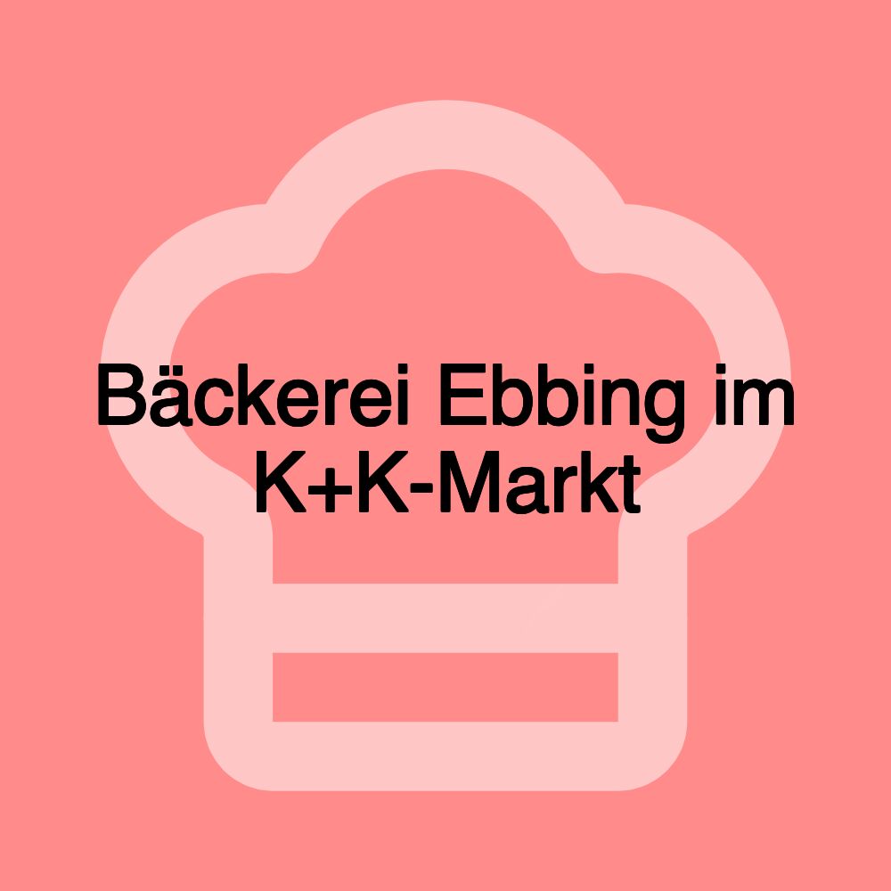 Bäckerei Ebbing im K+K-Markt