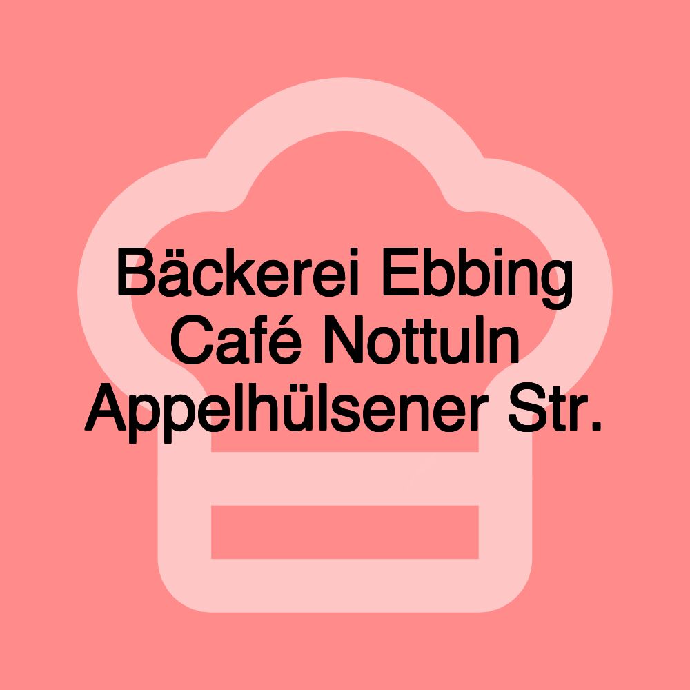 Bäckerei Ebbing Café Nottuln Appelhülsener Str.