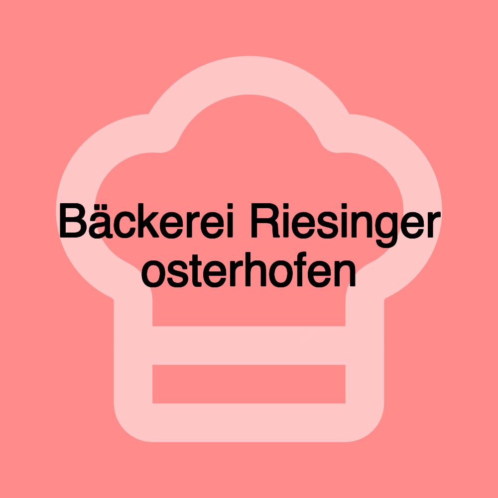 Bäckerei Riesinger osterhofen