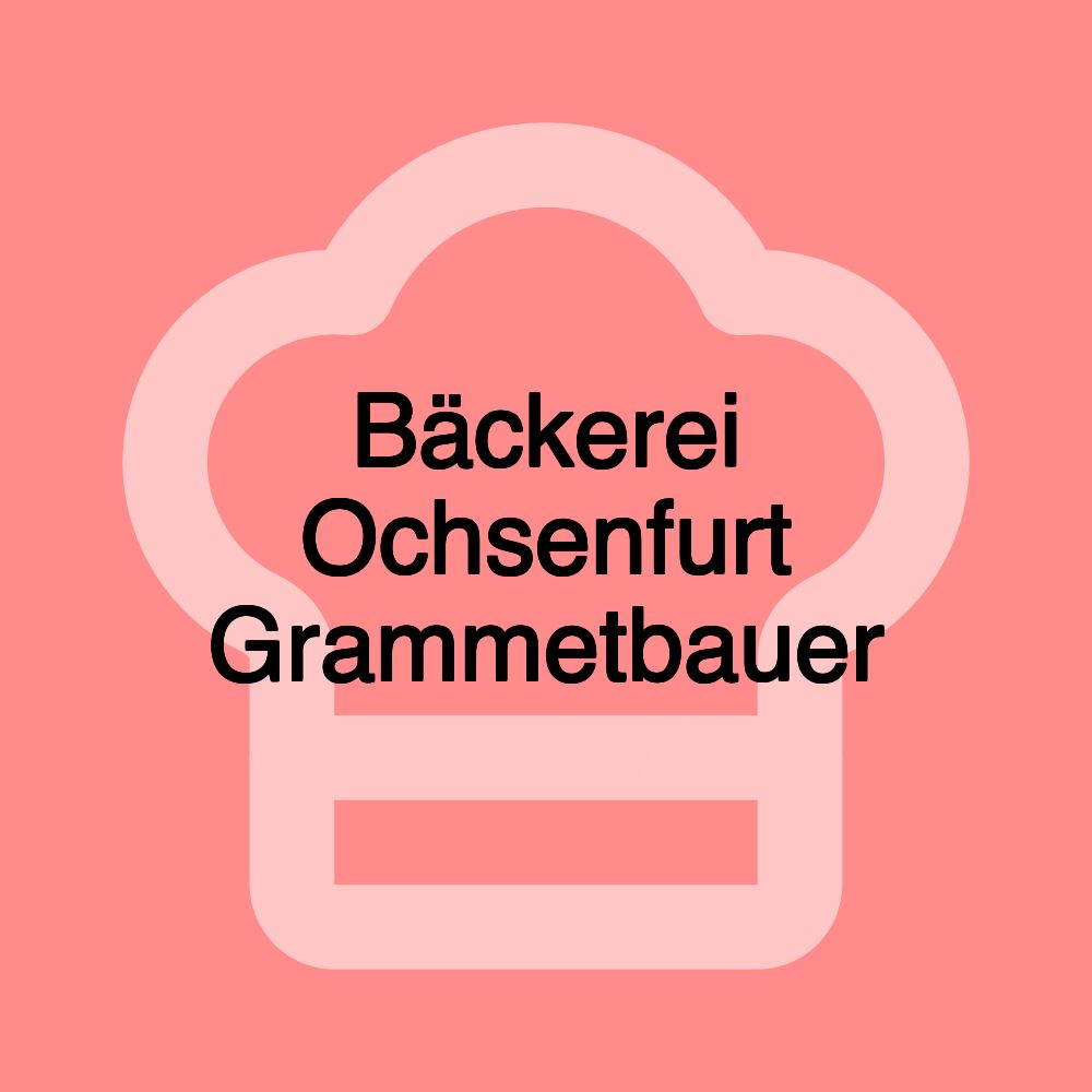 Bäckerei Ochsenfurt Grammetbauer