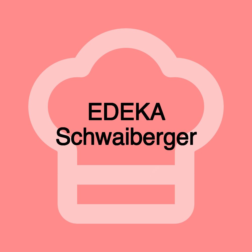 EDEKA Schwaiberger