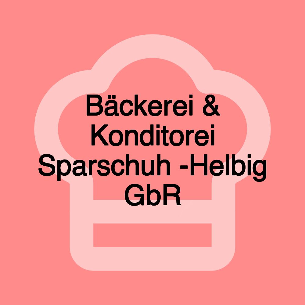 Bäckerei & Konditorei Sparschuh -Helbig GbR