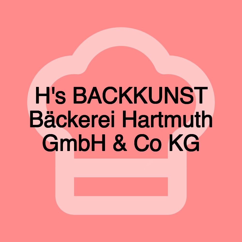 H's BACKKUNST Bäckerei Hartmuth GmbH & Co KG