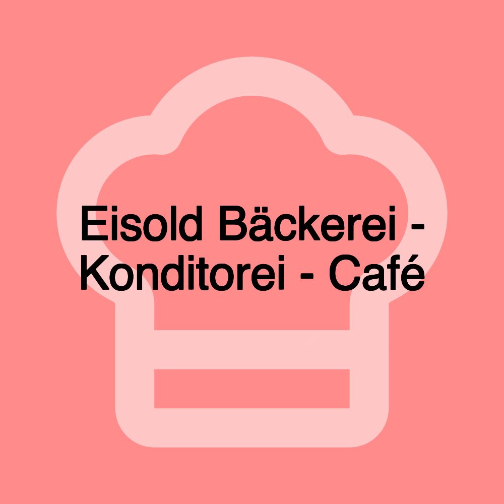 Eisold Bäckerei - Konditorei - Café