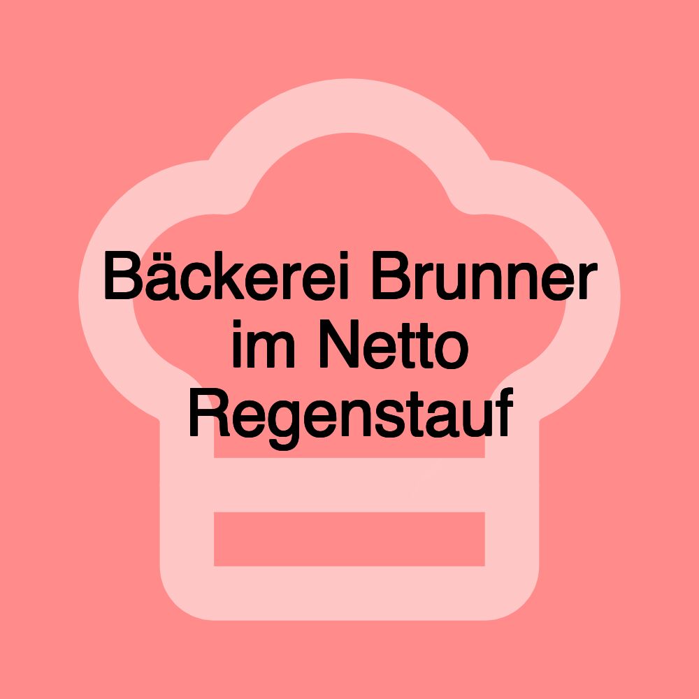 Bäckerei Brunner im Netto Regenstauf