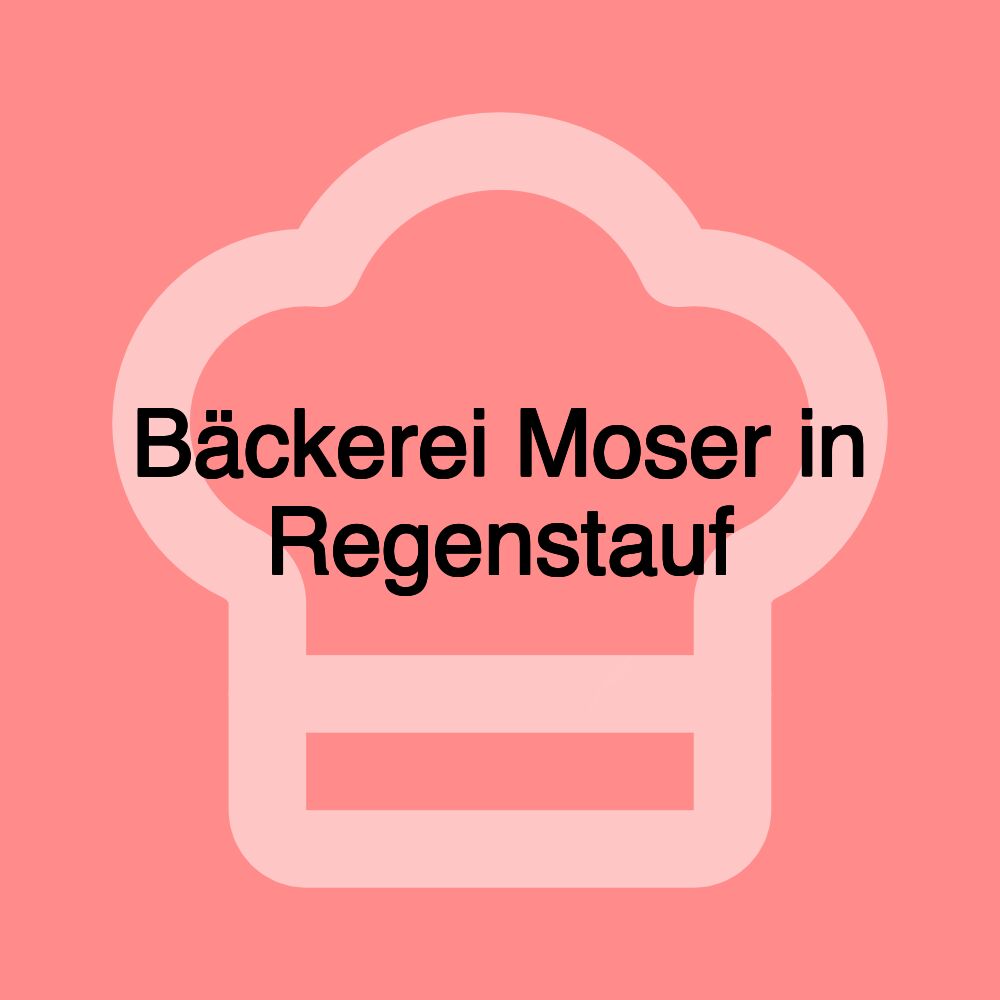 Bäckerei Moser in Regenstauf