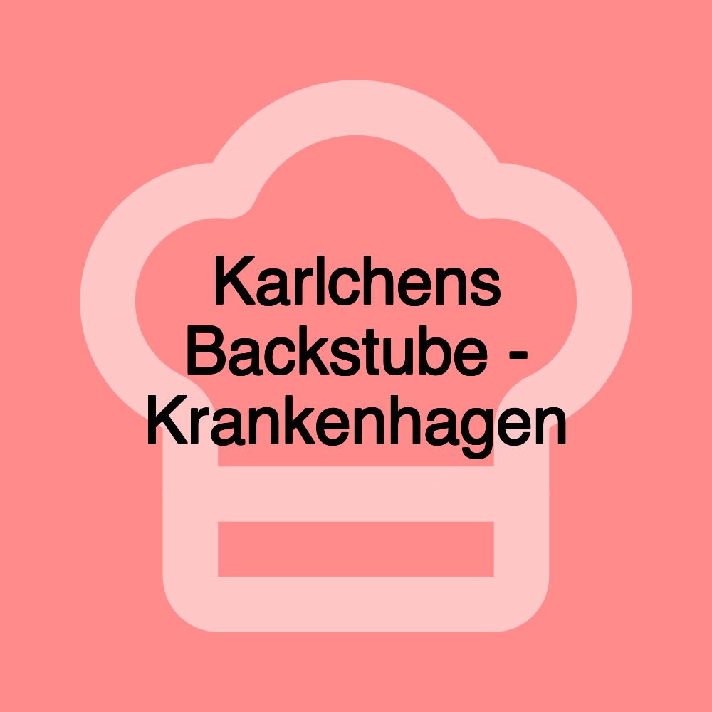 Karlchens Backstube - Krankenhagen