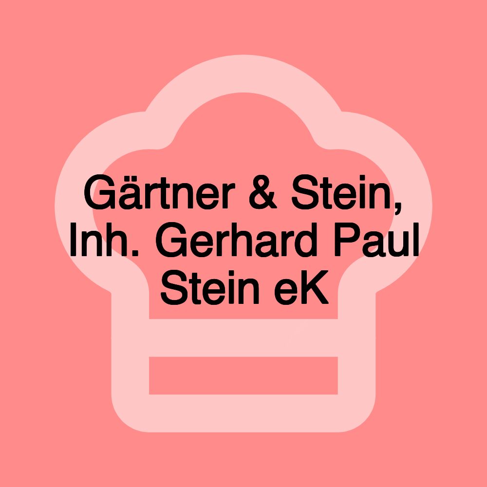 Gärtner & Stein, Inh. Gerhard Paul Stein eK