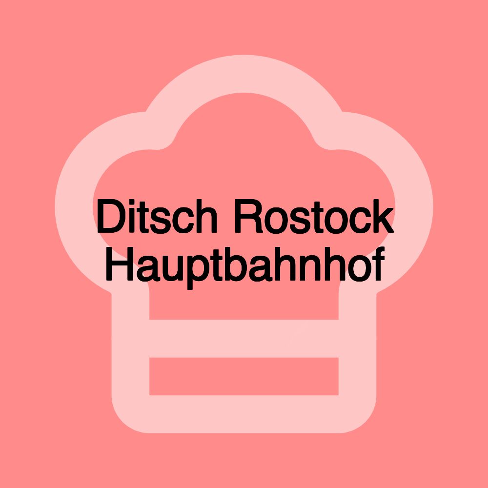 Ditsch Rostock Hauptbahnhof