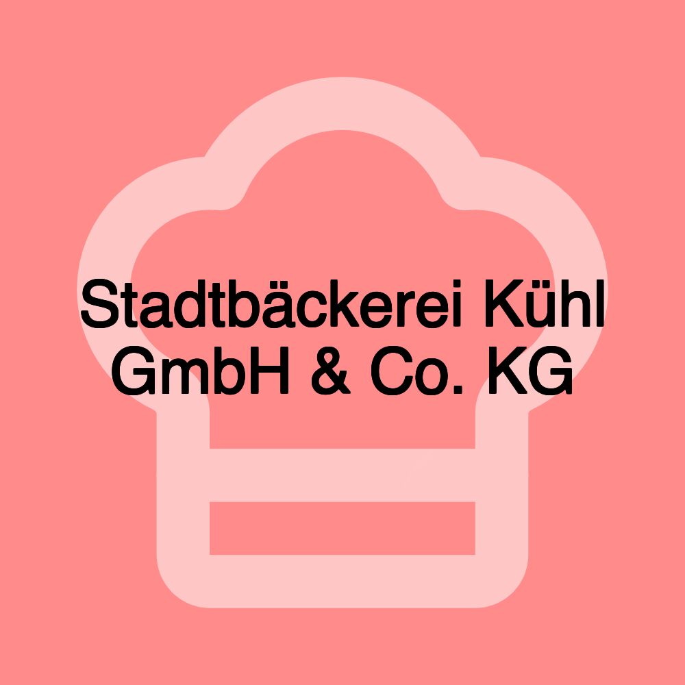 Stadtbäckerei Kühl GmbH & Co. KG