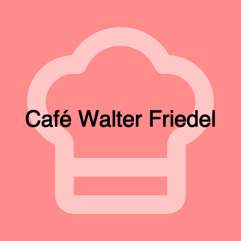 Café Walter Friedel