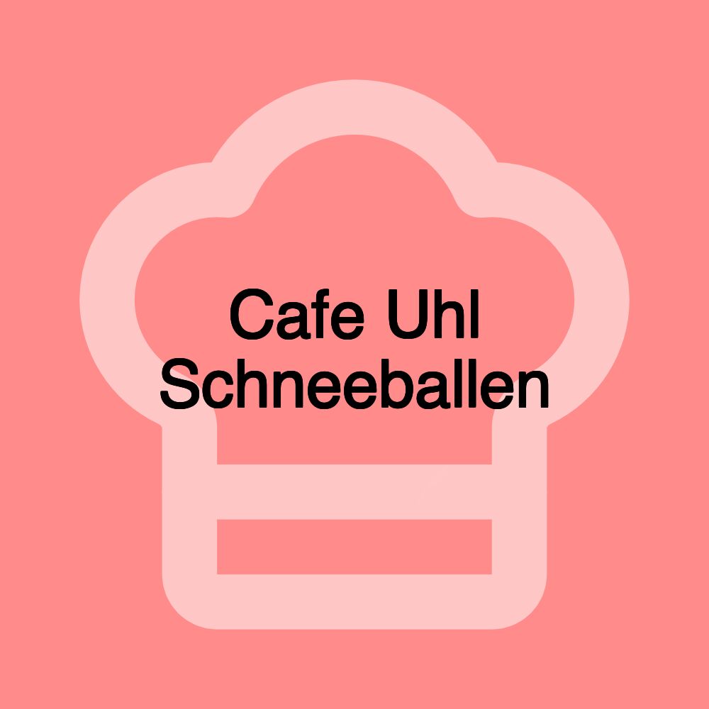 Cafe Uhl Schneeballen