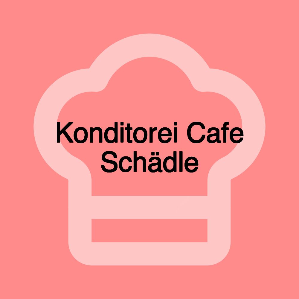 Konditorei Cafe Schädle