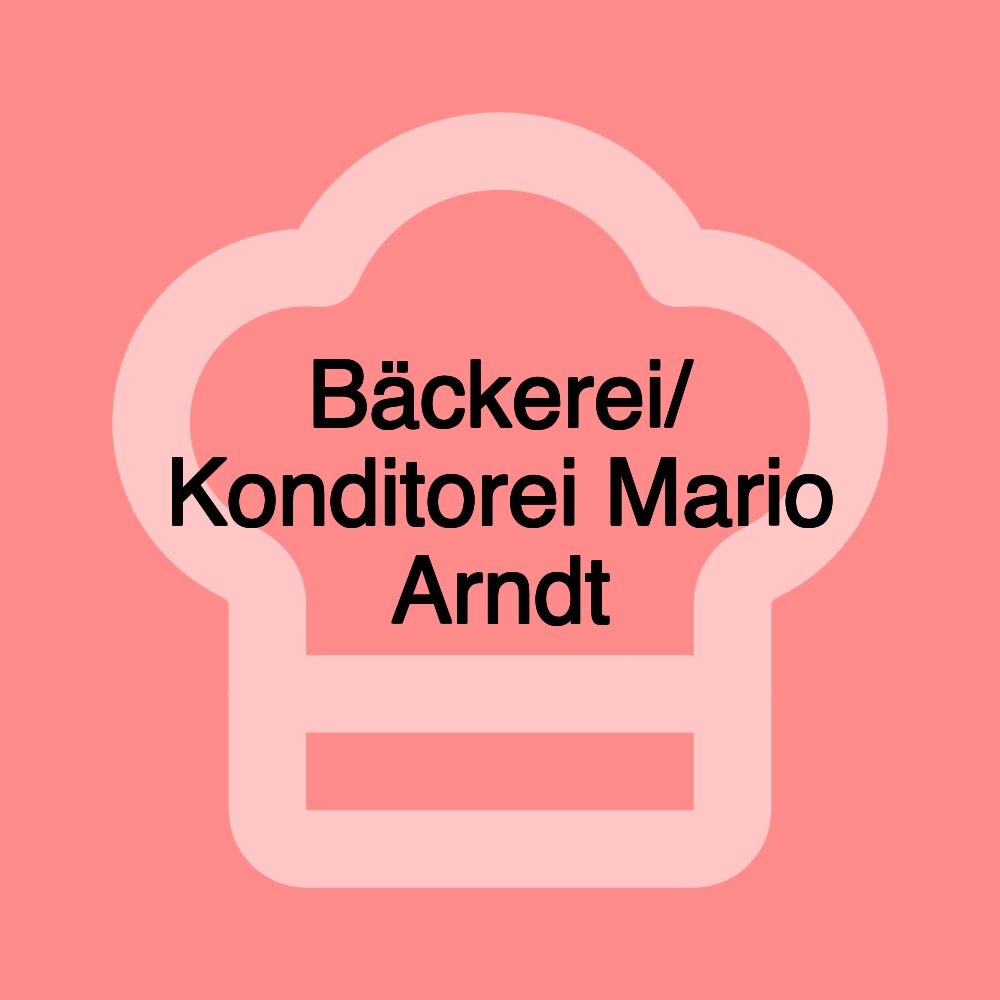 Bäckerei/ Konditorei Mario Arndt