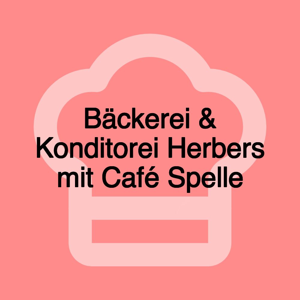 Bäckerei & Konditorei Herbers mit Café Spelle