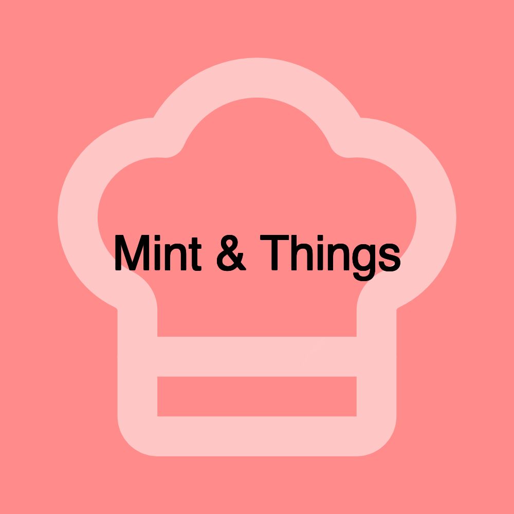 Mint & Things