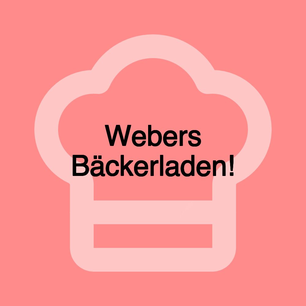 Webers Bäckerladen!