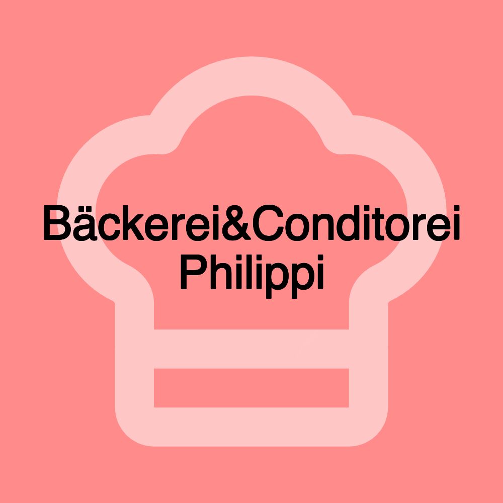 Bäckerei&Conditorei Philippi