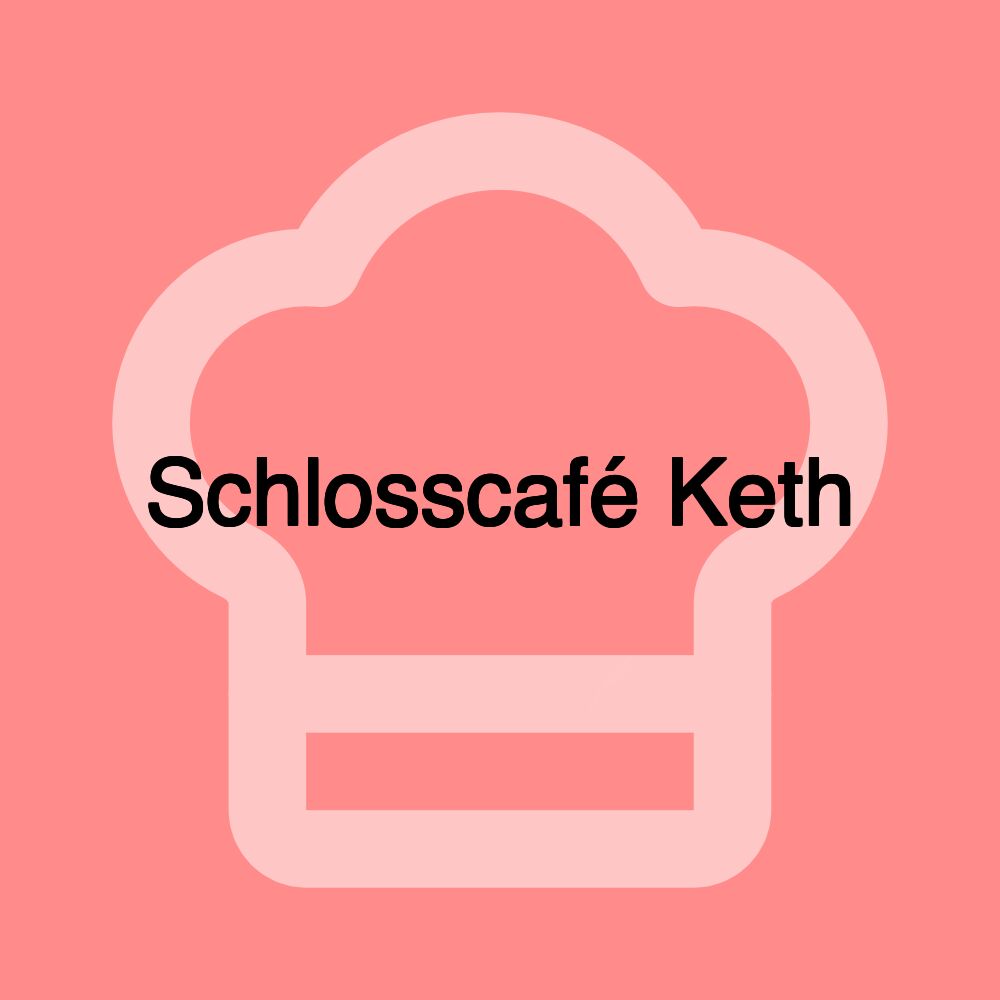 Schlosscafé Keth