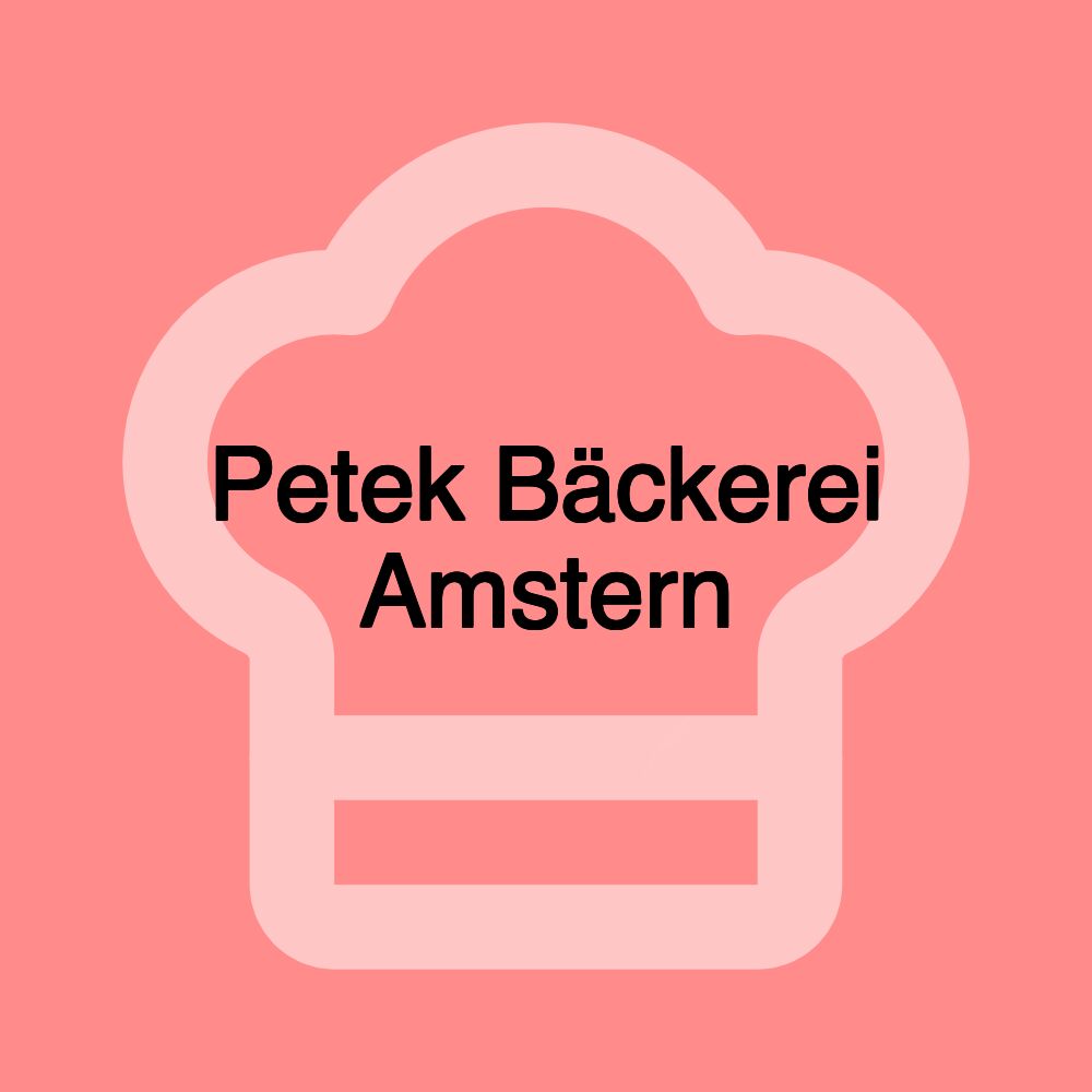 Petek Bäckerei Amstern