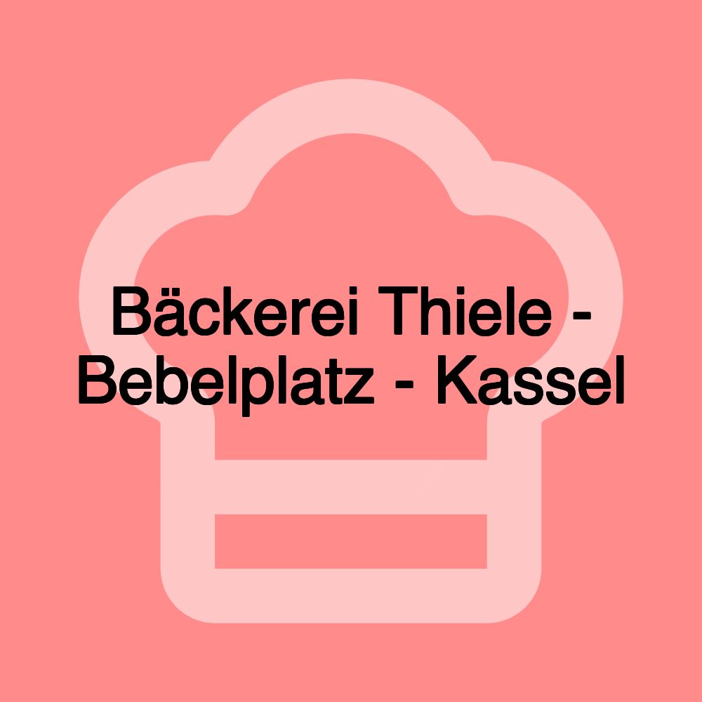 Bäckerei Thiele - Bebelplatz - Kassel