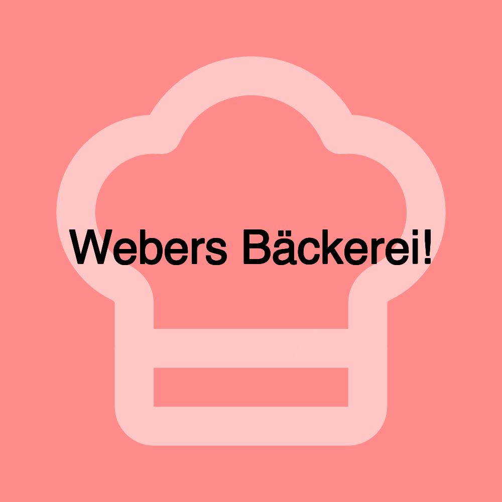 Webers Bäckerei!