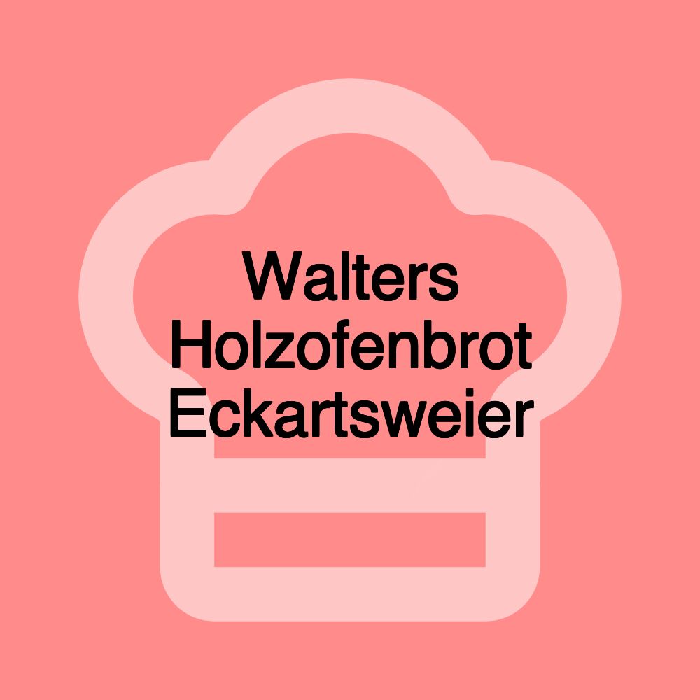 Walters Holzofenbrot Eckartsweier